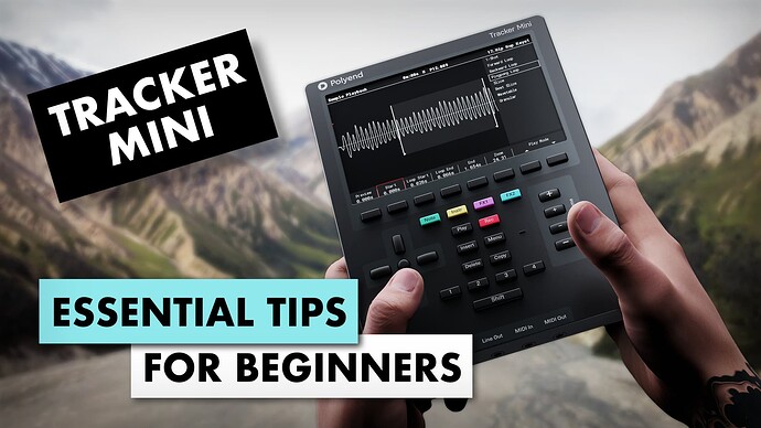Video 8 - Tracker Mini Beginner Tips v4